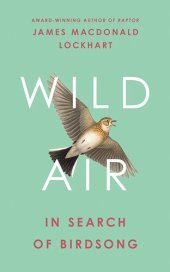 book Wild Air: In Search of Birdsong