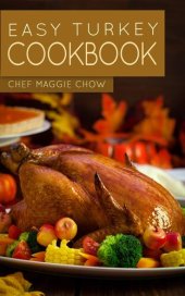 book Easy Turkey Cookbook (Turkey Recipes, Turkey Cookbook, Turkey 1)