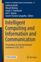 book Intelligent Computing and Information and Communication: Proceedings of 2nd International Conference, ICICC 2017 (Advances in Intelligent Systems and Computing Book 673)