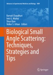 book Biological Small Angle Scattering: Techniques, Strategies and Tips (Advances in Experimental Medicine and Biology Book 1009)