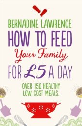 book How to Feed Your Family for £5 a Day