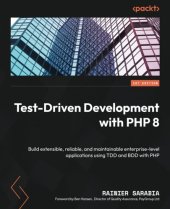 book Test-Driven Development with PHP 8: Build extensible, reliable, and maintainable enterprise-level applications using TDD and BDD with PHP