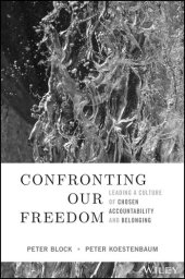 book Confronting Our Freedom: Leading a Culture of Chosen Accountability and Belonging