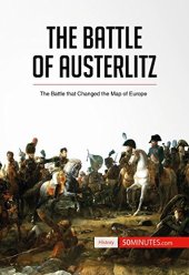 book The Battle of Austerlitz: The Battle that Changed the Map of Europe (History)