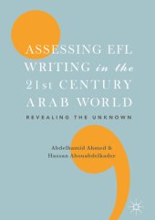 book Assessing EFL Writing in the 21st Century Arab World: Revealing the Unknown