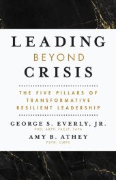 book Leading Beyond Crisis: The Five Pillars of Transformative Resilient Leadership (APA LifeTools Series)