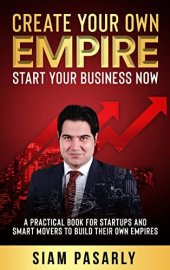 book Create Your Own Empire: Start Your Business Now