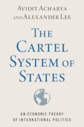 book The Cartel System of States: An Economic Theory of International Politics