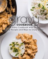 book Gravy Cookbook: A Gravy Cookbook with Easy Gravy Recipes