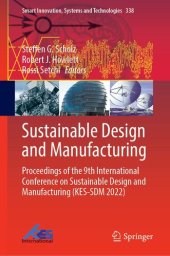 book Sustainable Design and Manufacturing: Proceedings of the 9th International Conference on Sustainable Design and Manufacturing (SDM 2022) (Smart Innovation, Systems and Technologies, 338)