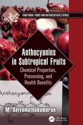 book Anthocyanins in Subtropical Fruits: Chemical Properties, Processing, and Health Benefits (Functional Foods and Nutraceuticals)