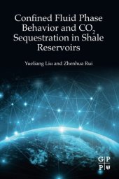 book Confined Fluid Phase Behavior and CO2 Sequestration in Shale Reservoirs