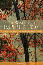 book The Wisdom of Imperfection: The Challenge of Individuation in Buddhist Life