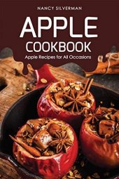 book Apple Cookbook: Apple Recipes for All Occasions