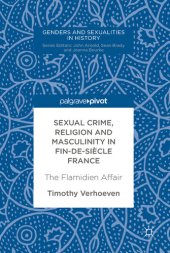 book Sexual Crime, Religion and Masculinity in fin-de-siècle France: The Flamidien Affair (Genders and Sexualities in History)