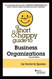 book A Short & Happy Guide to Business Organizations (Short & Happy Guides)