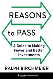 book Reasons to Pass: A Guide to Making Fewer and Better Investments