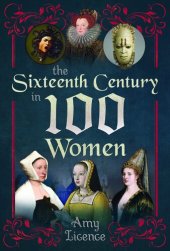 book The Sixteenth Century in 100 Women