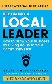 book Becoming a Local Leader: How to Grow Your Business by Giving Value to Your Community First