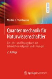 book Quantenmechanik für Naturwissenschaftler: Ein Lehr- und Übungsbuch mit zahlreichen Aufgaben und Lösungen