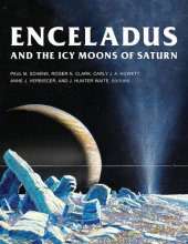 book Enceladus and the Icy Moons of Saturn (The University of Arizona Space Science Series)