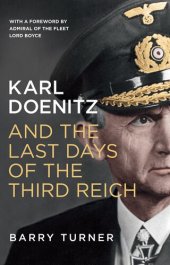 book Karl Doenitz and the Last Days of the Third Reich