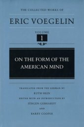 book On the Form of the American Mind (The Collected Works of Eric Voegelin, Volume 1)