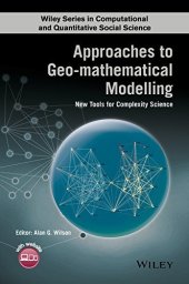 book Approaches to Geo-mathematical Modelling: New Tools for Complexity Science (Wiley Series in Computational and Quantitative Social Science)