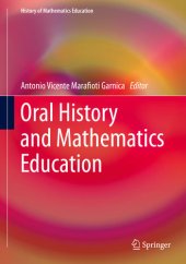 book Oral History and Mathematics Education (History of Mathematics Education)