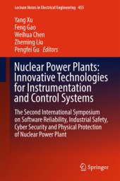 book Nuclear Power Plants: Innovative Technologies for Instrumentation and Control Systems: The Second International Symposium on Software Reliability, Industrial ... Notes in Electrical Engineering Book 455)