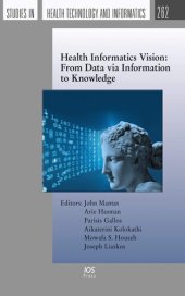 book Health Informatics Vision: From Data via Information to Knowledge (Studies in Health Technology and Informatics)