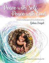 book Peace with Self, Peace with Food: A trauma healing approach for emotional eating