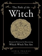 book The Path of the Witch: Rituals & Practices for Discovering Which Witch You Are