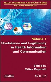 book Confidence and Legitimacy in Health Information and Communication (Health Engineering and Society: Health Information, 1)