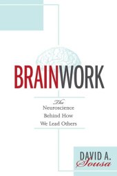 book Brainwork: The Neuroscience Behind How We Lead Others (Understanding and Applying Neuroleadership, the Neuroscience of Leadership)