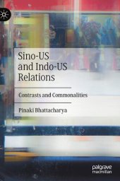 book Sino-US and Indo-US Relations: Contrasts and Commonalities