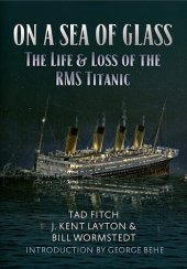 book On a Sea of Glass: The Life & Loss of the RMS Titanic