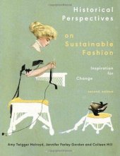 book Historical Perspectives on Sustainable Fashion: Inspiration for Change