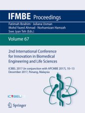 book 2nd International Conference for Innovation in Biomedical Engineering and Life Sciences: ICIBEL 2017 (in conjunction with APCMBE 2017),10 - 13 December ... Malaysia (IFMBE Proceedings Book 67)