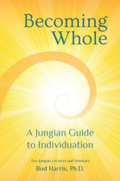 book Becoming Whole: A Jungian Guide to Individuation