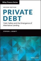 book Private Debt: Yield, Safety and the Emergence of Alternative Lending (Wiley Finance)