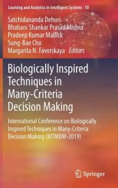 book Biologically Inspired Techniques in Many-Criteria Decision Making: International Conference on Biologically Inspired Techniques in Many-Criteria ... and Analytics in Intelligent Systems, 10)