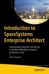 book Introduction to SparxSystems Enterprise Architect: Documenting Enterprise Architecture in the Most Affordable Enterprise Architecture Suite