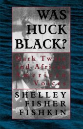 book Was Huck Black?: Mark Twain and African-American Voices (Oxford Paperbacks)