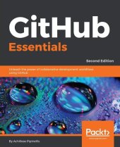 book GitHub Essentials: Unleash the power of collaborative development workflows using GitHub, 2nd Edition