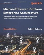 book Microsoft Power Platform Enterprise Architecture: Design tailor-made solutions for architects and decision makers to meet complex business requirements, 2nd Edition