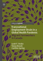 book Transnational Employment Strain in a Global Health Pandemic: Migrant Farmworkers in Canada (Politics of Citizenship and Migration)