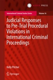 book Judicial Responses to Pre-Trial Procedural Violations in International Criminal Proceedings (International Criminal Justice Series Book 16)