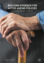 book Building Evidence for Active Ageing Policies: Active Ageing Index and its Potential