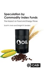 book Speculation by Commodity Index Funds: The Impact on Food and Energy Prices